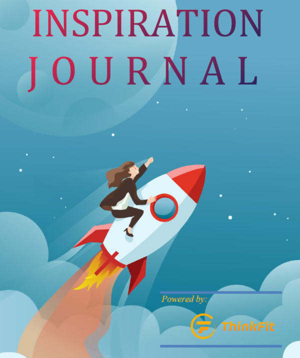 Inspiration Journal (ThinkFit Edit)